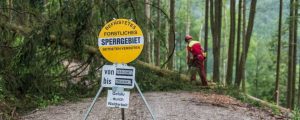 Forstliche Sperrgebiete sorgen für mehr Sicherheit
